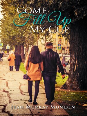 cover image of Come Fill Up My Cup